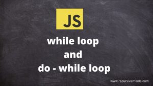 while and do-while in JavaScript