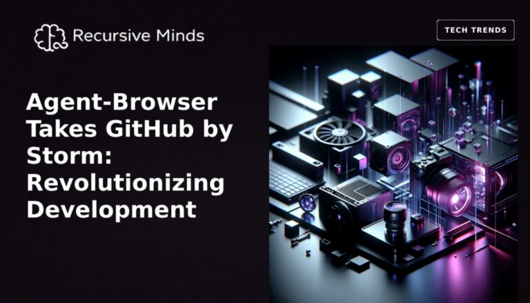 Agent-Browser Takes GitHub by Storm: Revolutionizing Development