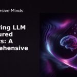 Mastering LLM Structured Outputs: A Comprehensive Guide