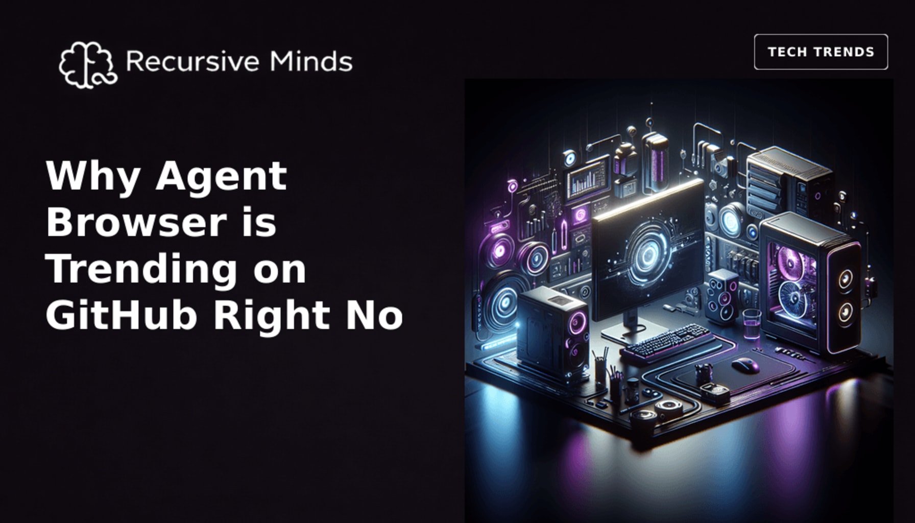 Why Agent Browser is Trending on GitHub Right Now